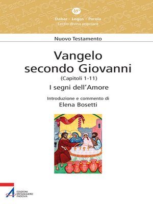 cover image of Vangelo secondo Giovanni. Capitoli 1-11. I segni dell'amore